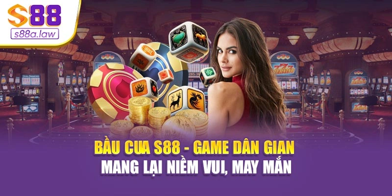 Bầu Cua S88vip - Game Dân Gian Mang Lại Niềm Vui, May Mắn