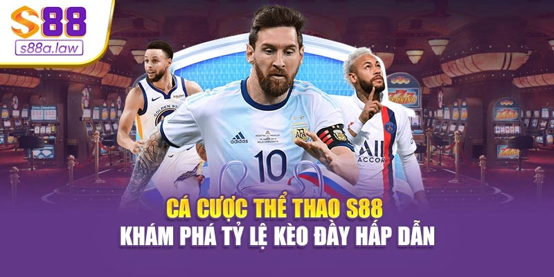 Cá Cược Thể Thao S88vip - Khám Phá Tỷ Lệ Kèo Đầy Hấp Dẫn