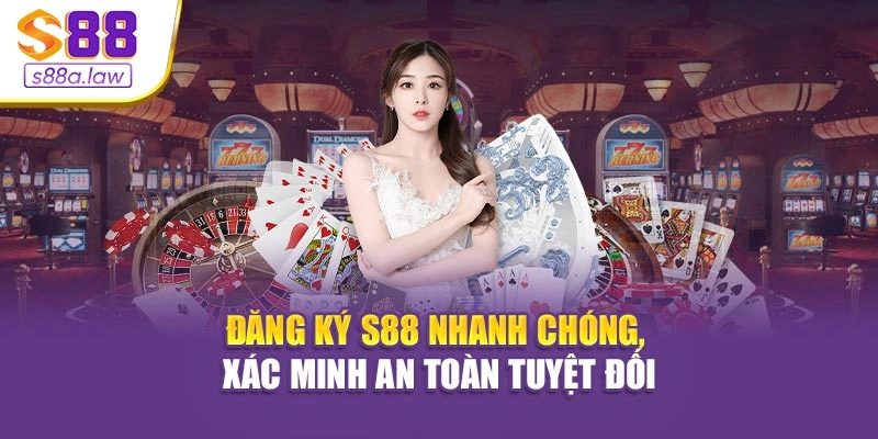 Đăng ký S88vip nhanh chóng, xác minh an toàn tuyệt đối
