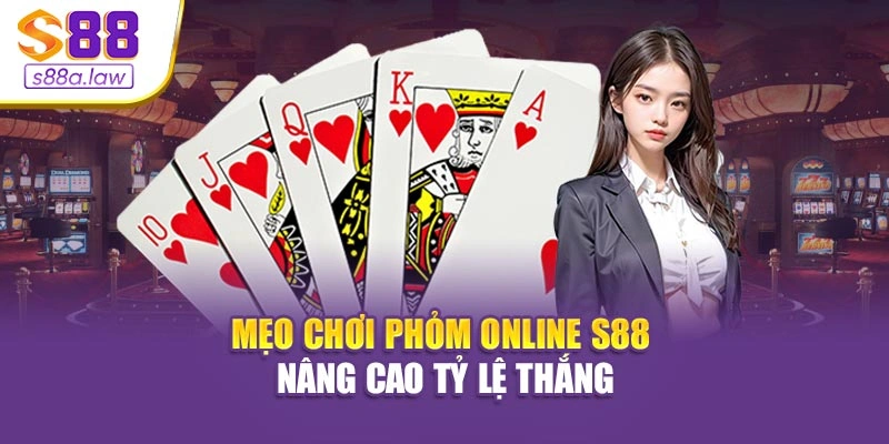 Mẹo chơi Phỏm Online S88vip nâng cao tỷ lệ thắng