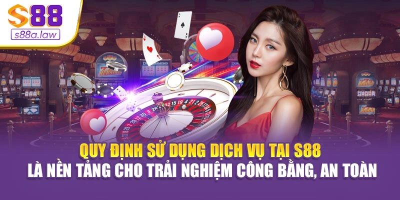 Quy định sử dụng dịch vụ tại S88vip là nền tảng cho trải nghiệm công bằng, an toàn