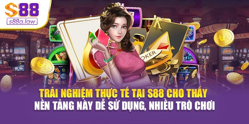 Trải nghiệm thực tế tại S88vip cho thấy nền tảng này dễ sử dụng, nhiều trò chơi
